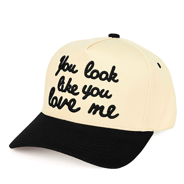 You Look like you love me cap